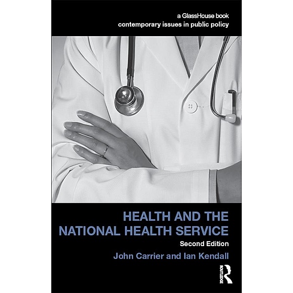 Health and the National Health Service, John Carrier, Ian Kendall
