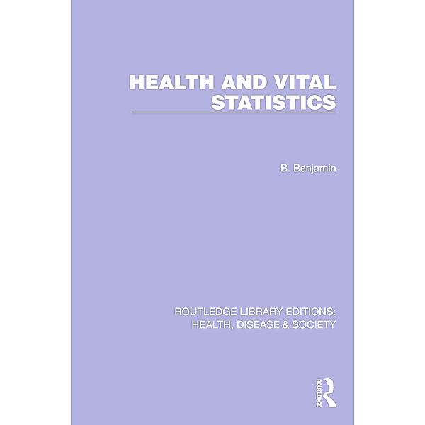 Health and Vital Statistics, Bernard Benjamin