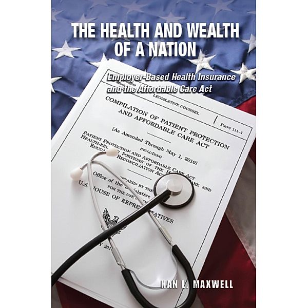 Health and Wealth of a Nation, Nan L Maxwell