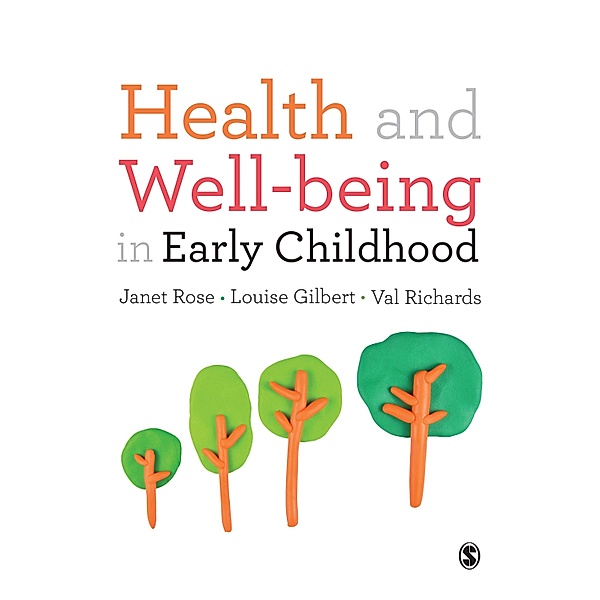 Health and Well-being in Early Childhood, Janet Rose, Louise Gilbert, Val Richards