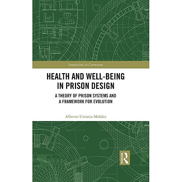 Health and Well-Being in Prison Design, Alberto Urrutia-Moldes