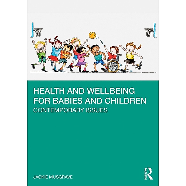 Health and Wellbeing for Babies and Children, Jackie Musgrave