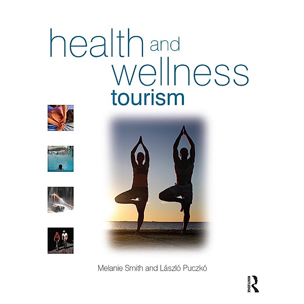 Health and Wellness Tourism, Melanie Smith, Laszlo Puczko