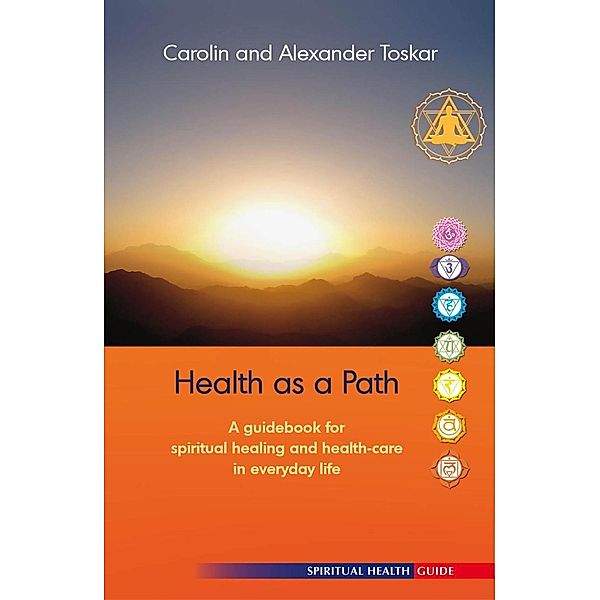 Health as a path / edition buchbar, Carolin Toskar, Alexander Toskar