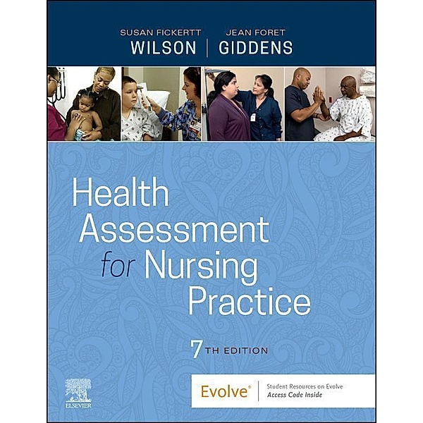 Health Assessment for Nursing Practice - E-Book, Susan Fickertt Wilson, Jean Foret Giddens