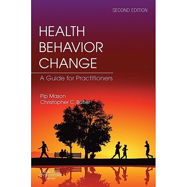 Health Behavior Change E-Book, Stephen Rollnick, Pip Mason, Christopher C Butler