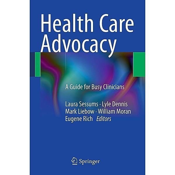 Health Care Advocacy, William Moran, Mark Liebow, Laura Sessums, Lyle Dennis, Eugene Rich
