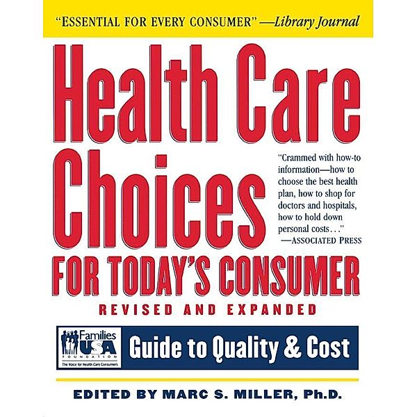 Health Care Choices for Today's Consumer / Robert L. Bernstein