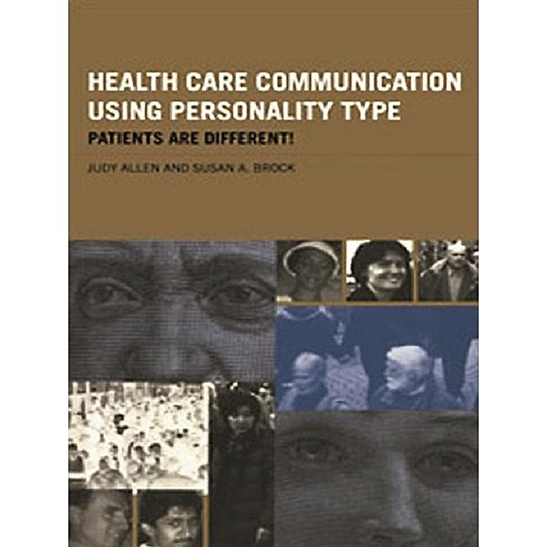 Health Care Communication Using Personality Type, Judy Allen, Susan A. Brock