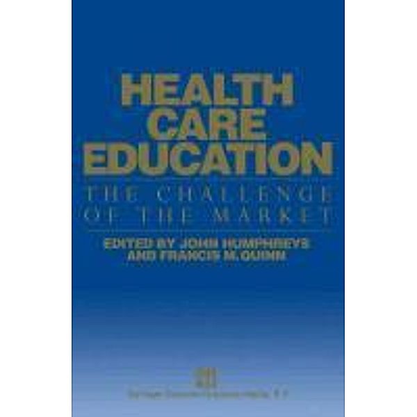 Health Care Education, John Humphreys, Francis M. Quinn