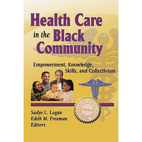 Health Care in the Black Community, Sadye Logan, Edith M. Freeman