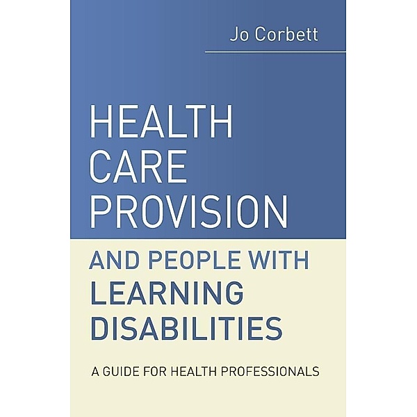 Health Care Provision and People with Learning Disabilities, Jo Corbett