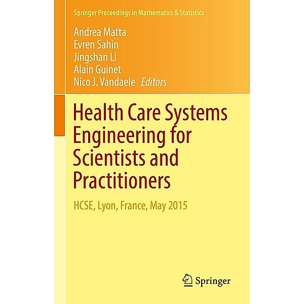 Health Care Systems Engineering for Scientists and Practitioners / Springer Proceedings in Mathematics & Statistics Bd.169