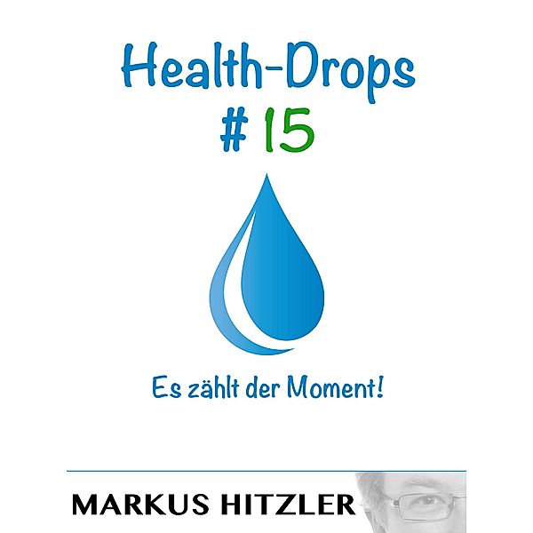 Health-Drops #015, Markus Hitzler
