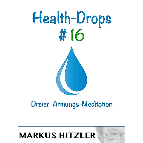 Health-Drops #016, Markus Hitzler