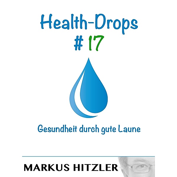 Health-Drops #017, Markus Hitzler