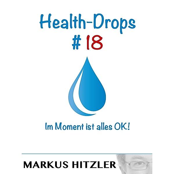 Health-Drops #018, Markus Hitzler