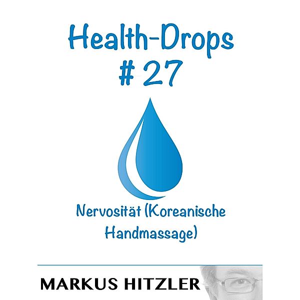 Health-Drops #027, Markus Hitzler