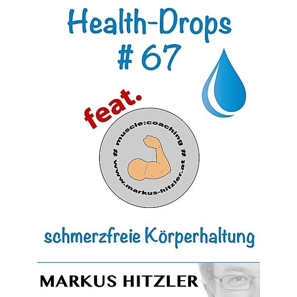 Health-Drops #067, Markus Hitzler
