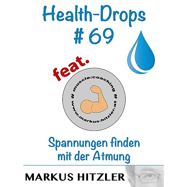 Health-Drops #069, Markus Hitzler