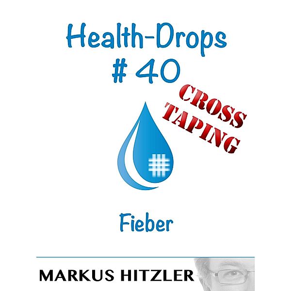 Health-Drops #40 - Cross-Taping, Markus Hitzler