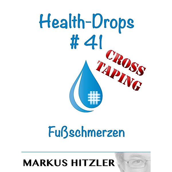 Health-Drops #41 - Crosstaping, Markus Hitzler