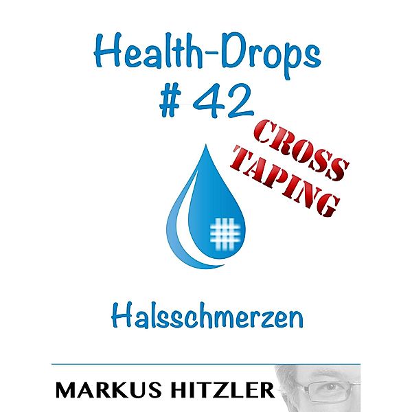 Health-Drops #42 - Cross-Taping, Markus Hitzler