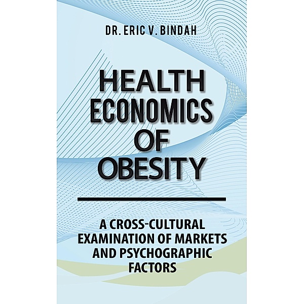 Health Economics of Obesity, Eric V. Bindah