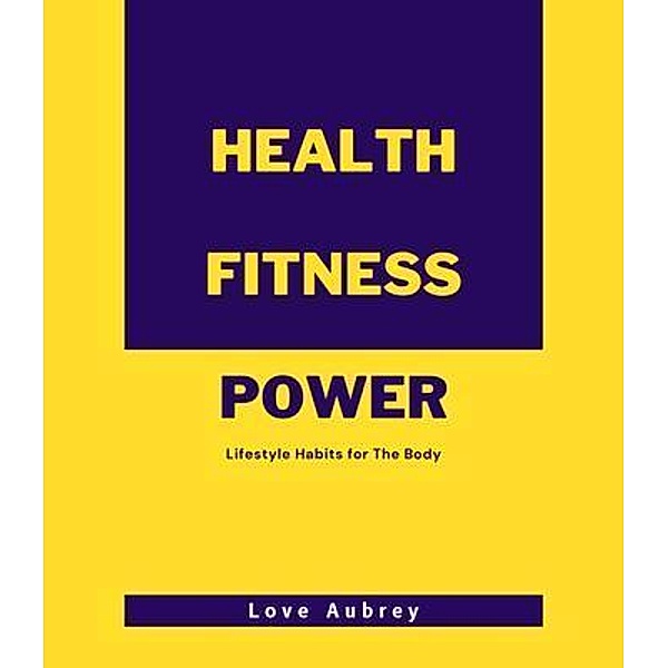 Health Fitness Power, Love Aubrey