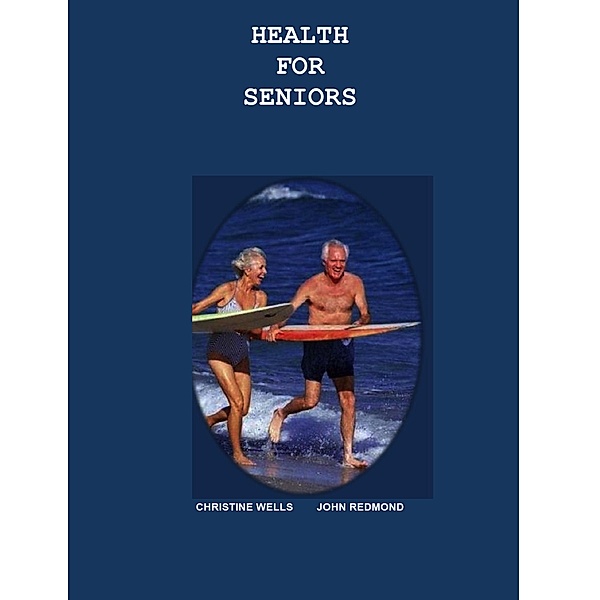 Health for Seniors, Christine Wells, John Redmond