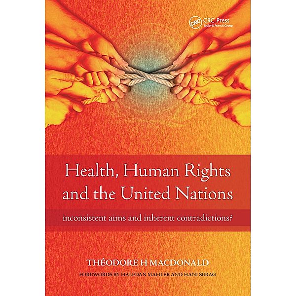 Health, Human Rights and the United Nations, Theodore Macdonald, Diane Plamping