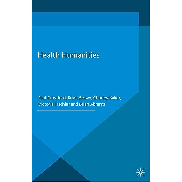 Health Humanities, P. Crawford, B. Brown, C. Baker, V. Tischler, Brian Abrams