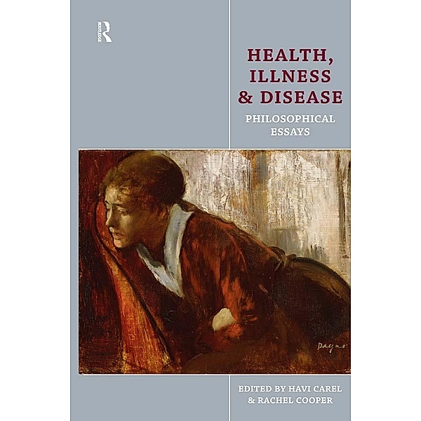 Health, Illness and Disease, Havi Carel, Rachel Cooper