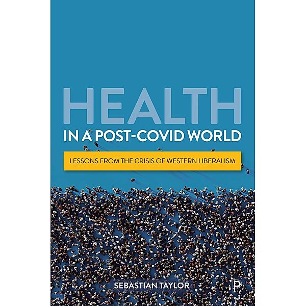 Health in a Post-COVID World, Sebastian Taylor