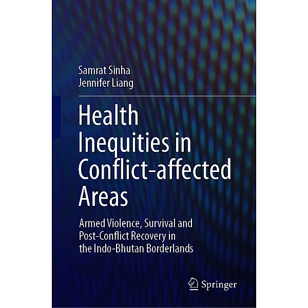 Health Inequities in Conflict-affected Areas, Samrat Sinha, Jennifer Liang