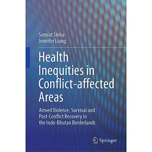 Health Inequities in Conflict-affected Areas, Samrat Sinha, Jennifer Liang