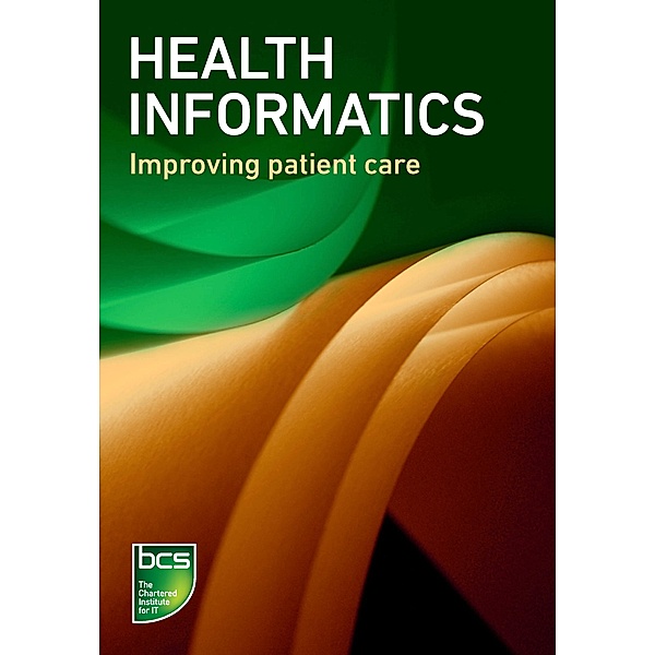 Health informatics / BCS, The Chartered Institute for IT