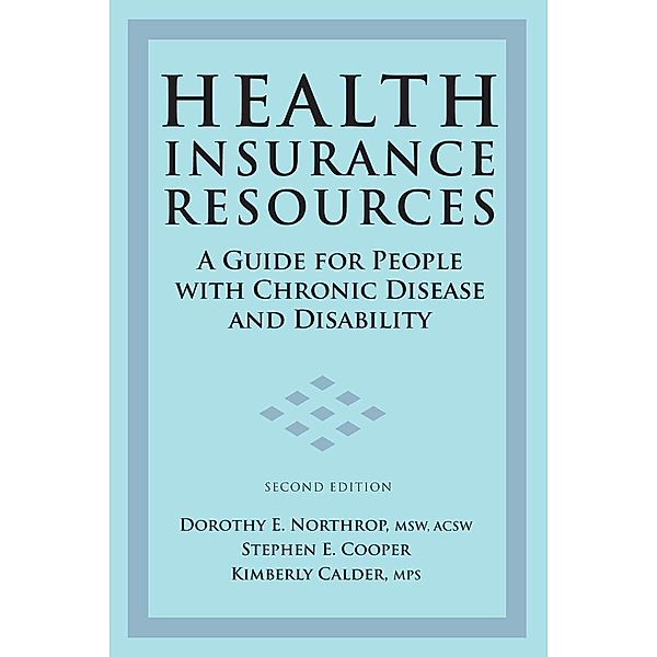 Health Insurance Resources, Dorothy E. Northrop, Stephen E. Cooper, Kimberly Calder