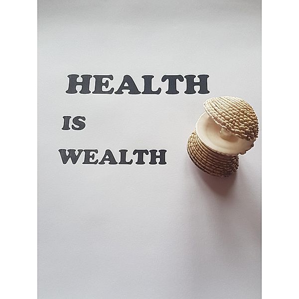 Health is Wealth, B & M