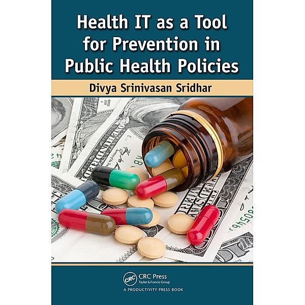 Health IT as a Tool for Prevention in Public Health Policies, Divya Srinivasan Sridhar