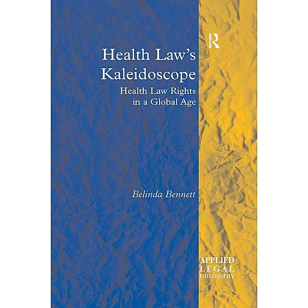 Health Law's Kaleidoscope, Belinda Bennett