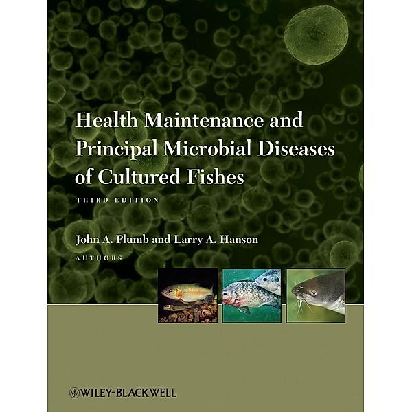 Health Maintenance and Principal Microbial Diseases of Cultured Fishes, John A. Plumb, Larry A. Hanson