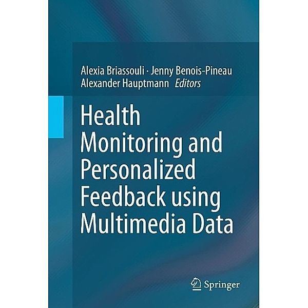 Health Monitoring and Personalized Feedback using Multimedia Data