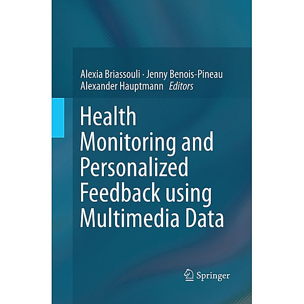 Health Monitoring and Personalized Feedback using Multimedia Data