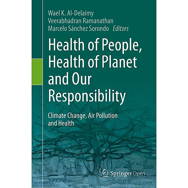 Health of People, Health of Planet and Our Responsibility