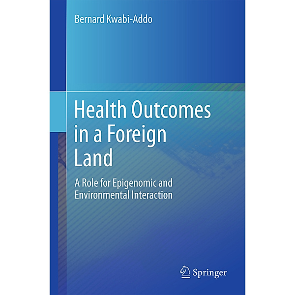 Health Outcomes in a Foreign Land, Bernard Kwabi-Addo
