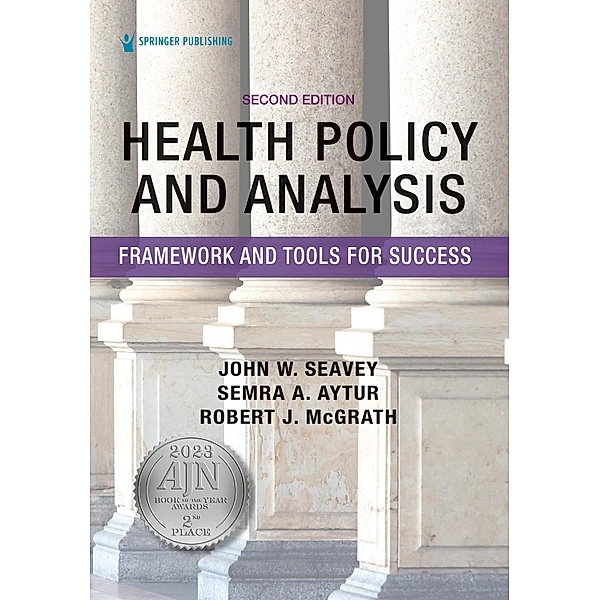 Health Policy and Analysis, John W. Seavey, Robert J. McGrath