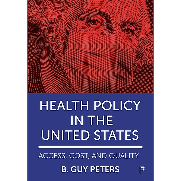 Health Policy in the United States, B. Guy Peters