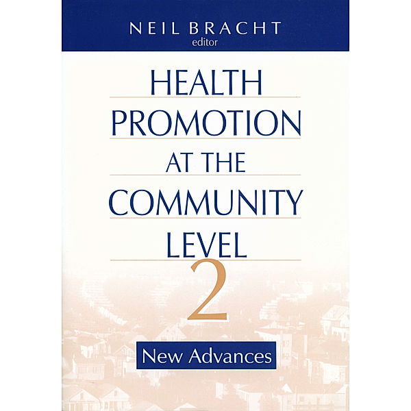 Health Promotion at the Community Level, Neil Bracht