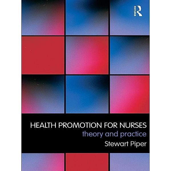 Health Promotion for Nurses, Stewart Piper
